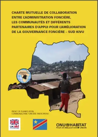 Charte mutuelle de collaboration entre l’administration foncière, les communautés et différents partenaires d’appui pour l’amélioration de la gouvernance foncière – Sud Kivu